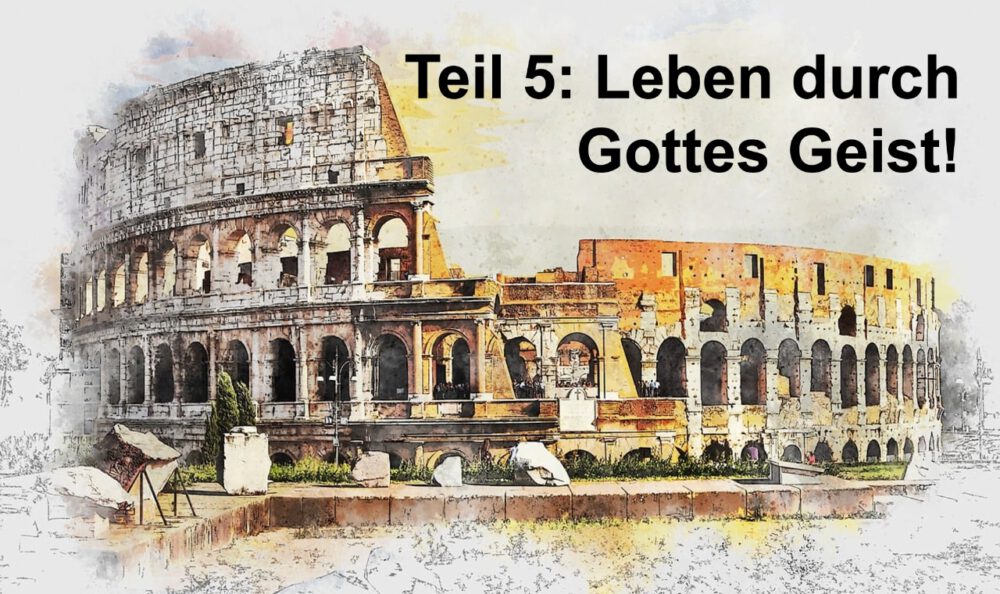 Teil 5 - Leben durch Gottes Geist! Image