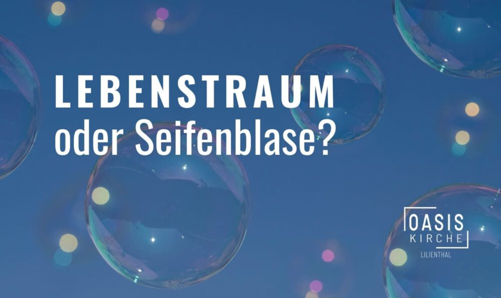 Lebenstraum oder Seifenblase? Image