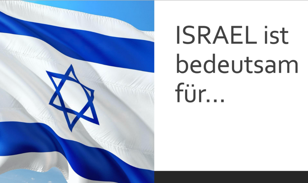 ISRAEL ist bedeutsam für...