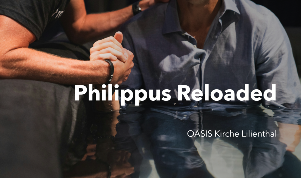 Taufgottesdienst - Philippus Reloaded