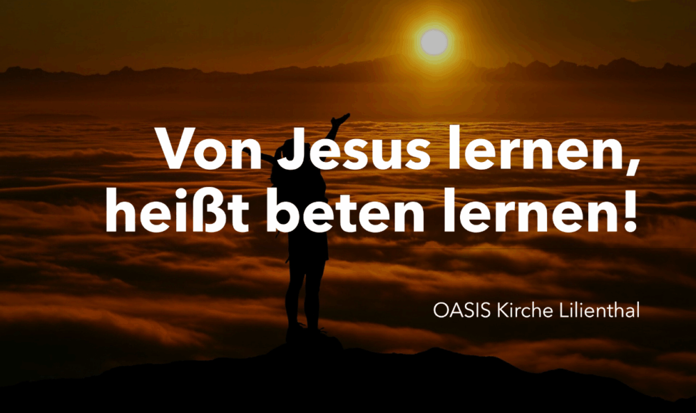 Von Jesus lernen, heißt beten lernen! Image