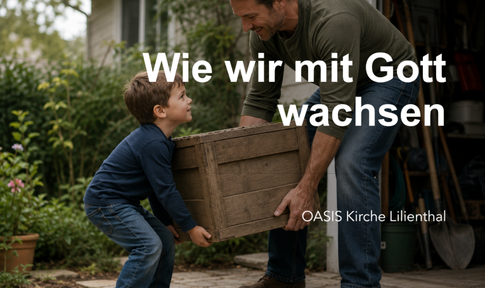 Wie wir mit Gott wachsen! Image