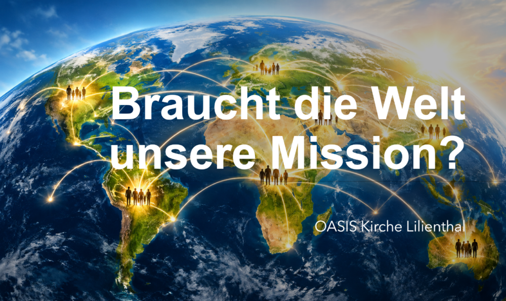 Braucht die Welt unsere Mission? Image